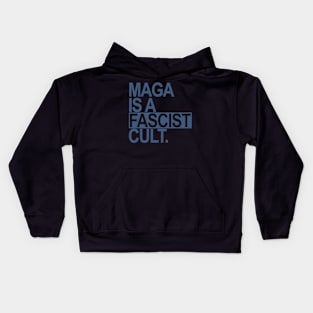 Maga is a Fascist Cult - blue gray Kids Hoodie